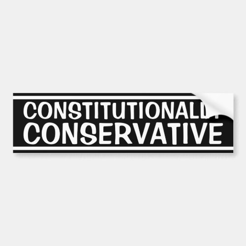 Constitutionally Conservative Bumper Sticker