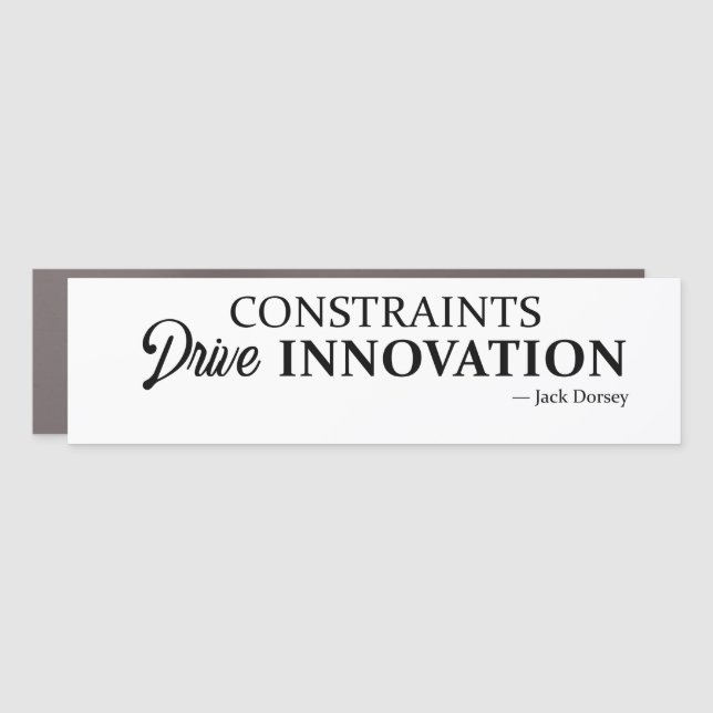 constraints drive innovation car magnet (Front)