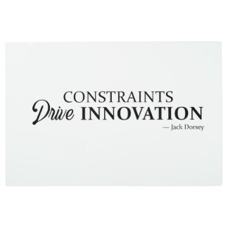 constraints drive innovation metal print