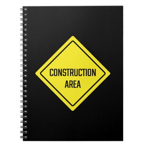 Construction Area  Warning Sign  Spiral Notebook