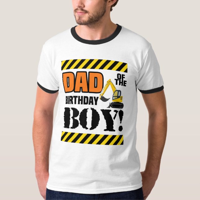 Construction Birthday - Dad of the Birthday Boy T-Shirt (Front)