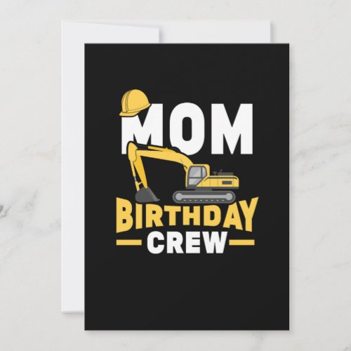 Construction Birthday Party Mom Birthday Crew Invitation