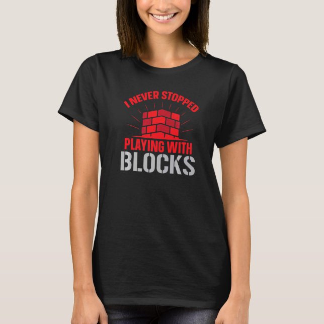 Construction Brickaying Job Profession Bricklayer  T-Shirt (Front)