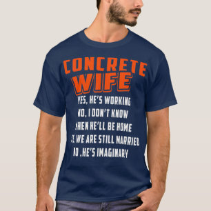 Construction Concrete Wife For Constructor T-Shirt