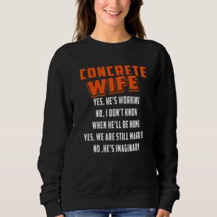 Construction Concrete Wife For Constructor Worker  Sweatshirt