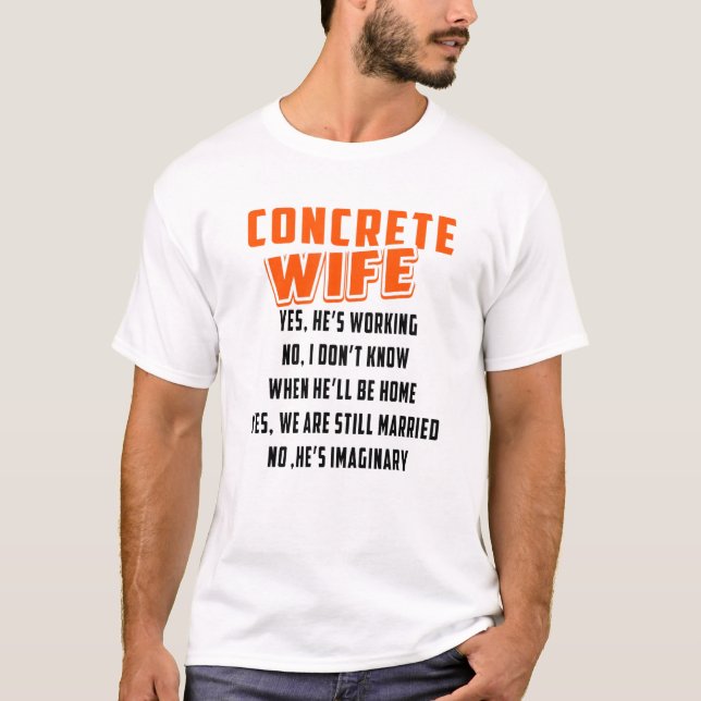 Construction Concrete Wife For Constructor Worker  T-Shirt (Front)