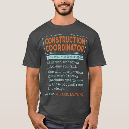 Construction Coordinator Dictionary Noun Wizard T_Shirt