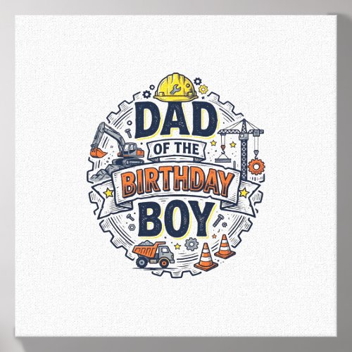 Construction Dad of the Birthday Boy Shirt Design_ Canvas Photo Tile