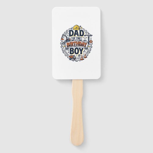 Construction Dad of the Birthday Boy Shirt Design_ Hand Fan
