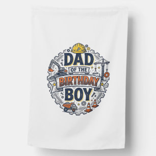 Construction Dad of the Birthday Boy Shirt Design_ House Flag