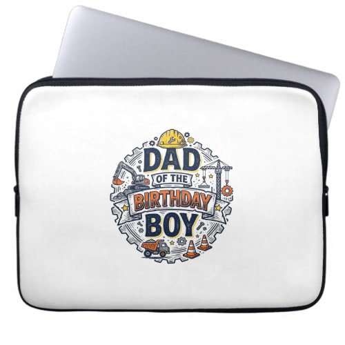 Construction Dad of the Birthday Boy Shirt Design_ Laptop Sleeve