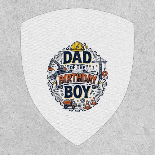 Construction Dad of the Birthday Boy Shirt Design_ Patch