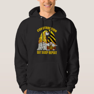Construction Eat Sleep Repeat For Construction Wor Hoodie