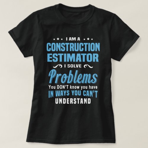 Construction Estimator T_Shirt