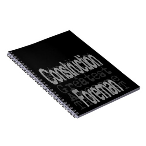 Construction Foreman Extraordinaire Notebook