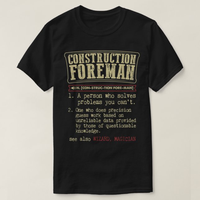 Construction Foreman Funny Definition T-Shirt (Design Front)