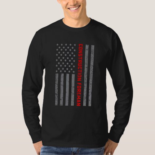 Construction Foreman Vintage US Flag For Men Dad T_Shirt