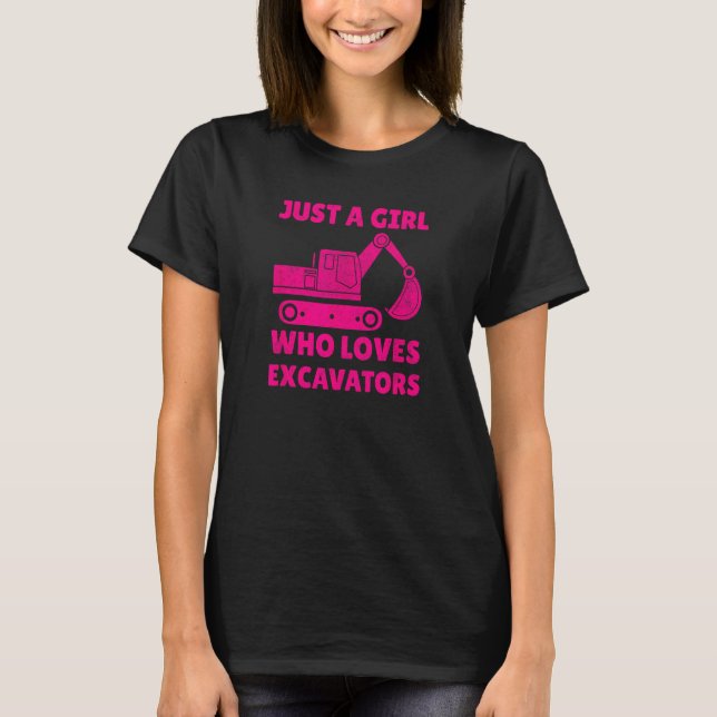 Construction Girl Excavator Truck Building Site He T-Shirt (Front)