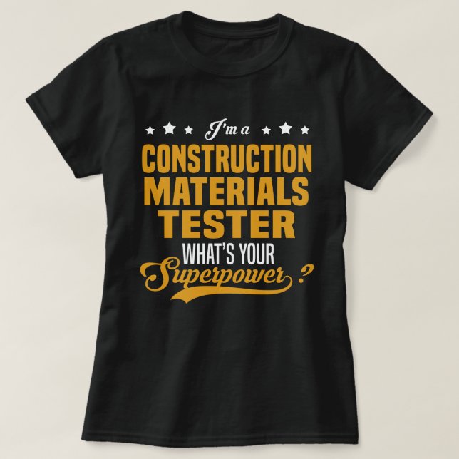 Construction Materials Tester T-Shirt (Design Front)