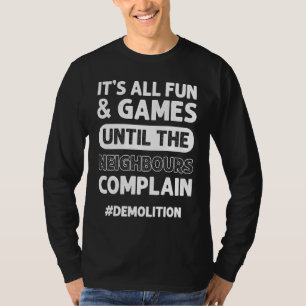 Construction Renovation Building House Demolition T-Shirt