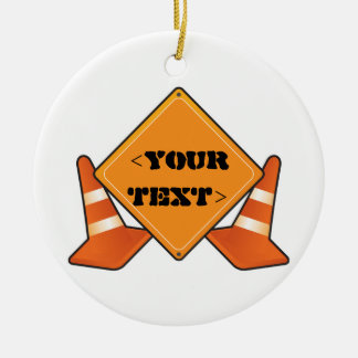 CONSTRUCTION ROAD SIGN CUSTOMIZABLE CERAMIC ORNAMENT