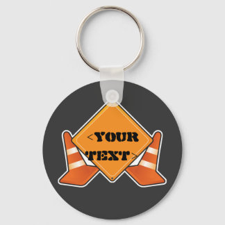 CONSTRUCTION ROAD SIGN CUSTOMIZABLE, <YOUR TEXT> KEYCHAIN