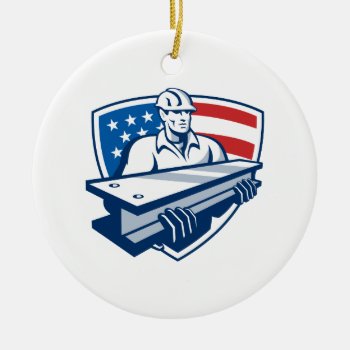 Construction Steel Worker I-beam American Flag Ceramic Ornament by retrovectors at Zazzle