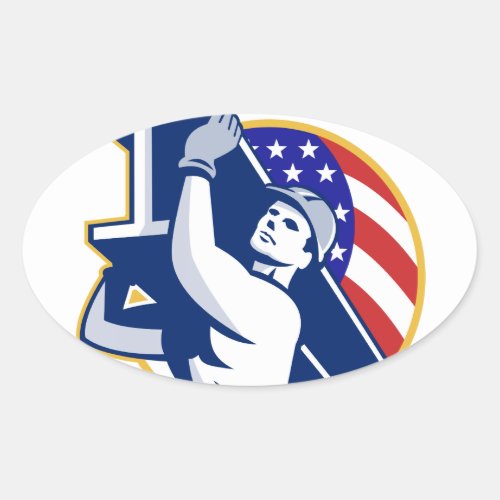 Construction Steel Worker I_Beam American Flag Oval Sticker
