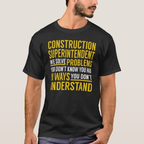 Construction Superintendent Solve T_Shirt