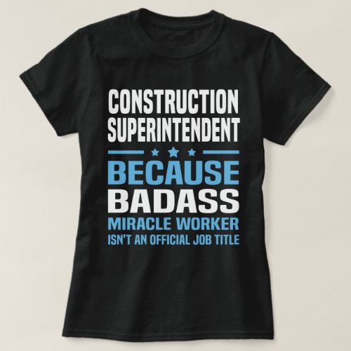 Construction Superintendent T_Shirt
