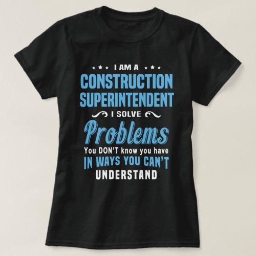Construction Superintendent T_Shirt