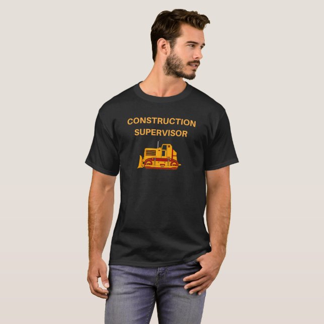 Construction Supervisor, Earthmover Novelty Tshirt (Front Full)