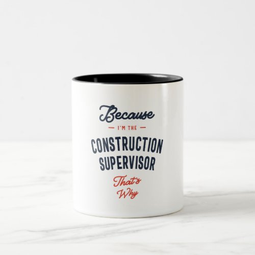 Construction Supervisor Job Occupation Two_Tone Co Two_Tone Coffee Mug