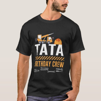 Construction Tata Birthday Crew Construction Bday T-Shirt