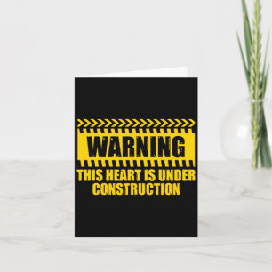 Construction Warning Valentines Day Heart Under Co Card