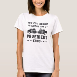 Construction Worker Bulldozer Pavement Ends Site T-Shirt
