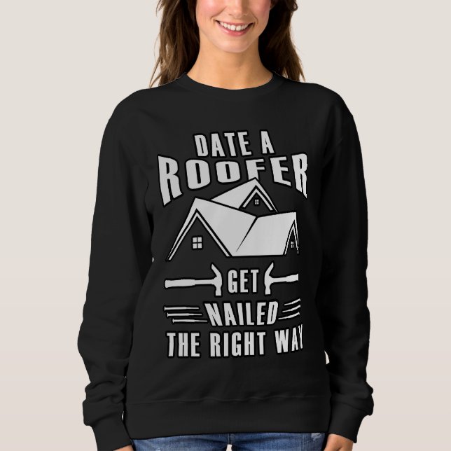 Construction Worker Coffee Beer Roofing Tools Roof Sweatshirt (Front)