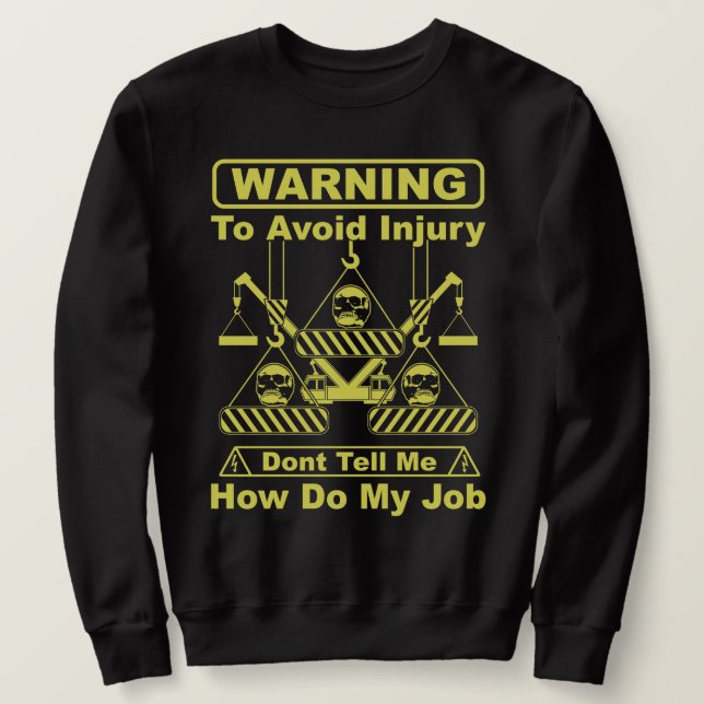 CONSTRUCTION WORKER FUNNY QUOTES SWEATSHIRT (Design Front)