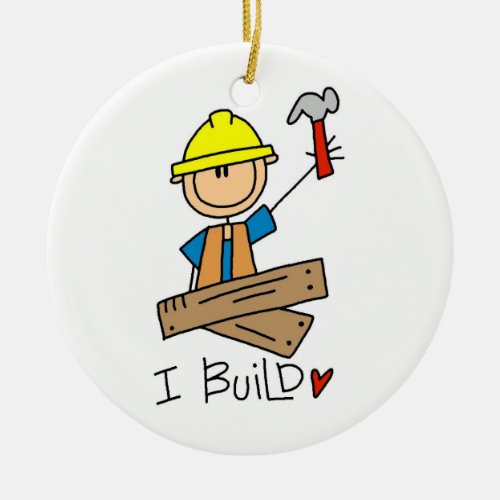 Construction Worker I Build T_shirts and Gifts Ceramic Ornament