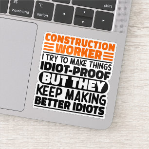 Construction Worker I Try To Make Things Funny Sticker