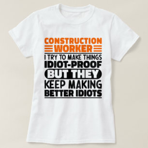 Construction Worker I Try To Make Things Funny T-Shirt