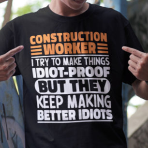 Construction Worker I Try To Make Things Funny  T-Shirt