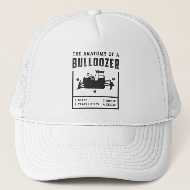 Construction Worker The Anatomy Of A Bulldozer Trucker Hat (Front)