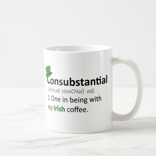 Consubstantial: One in being with my Irish coffee Coffee Mug (Right)