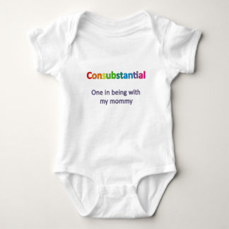 Consubstantial: One in being with my mommy Baby Bodysuit