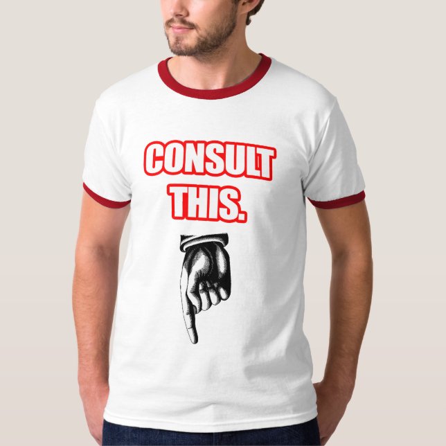 Consult This T-Shirt (Front)
