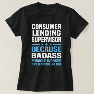 Consumer Lending Supervisor T-Shirt