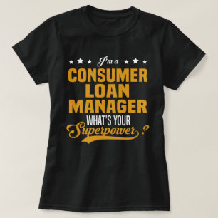 Consumer Loan Manager T-Shirt
