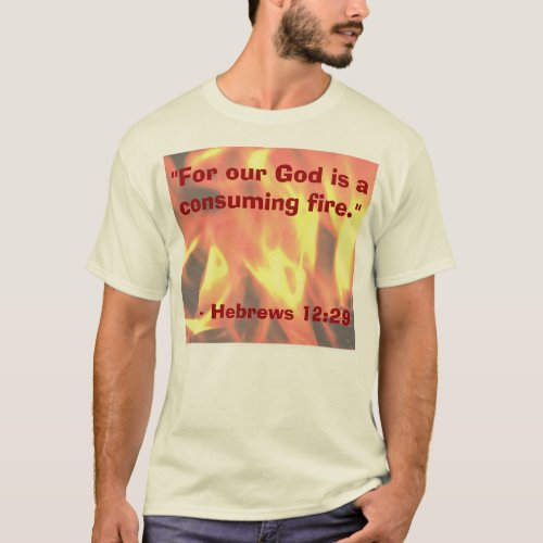 Consuming Fire T_Shirt