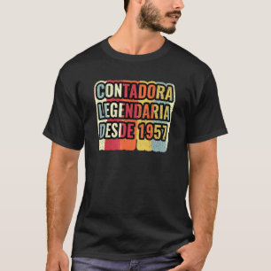 Contadora Legendaria Desde 1957   Accountant T-Shirt